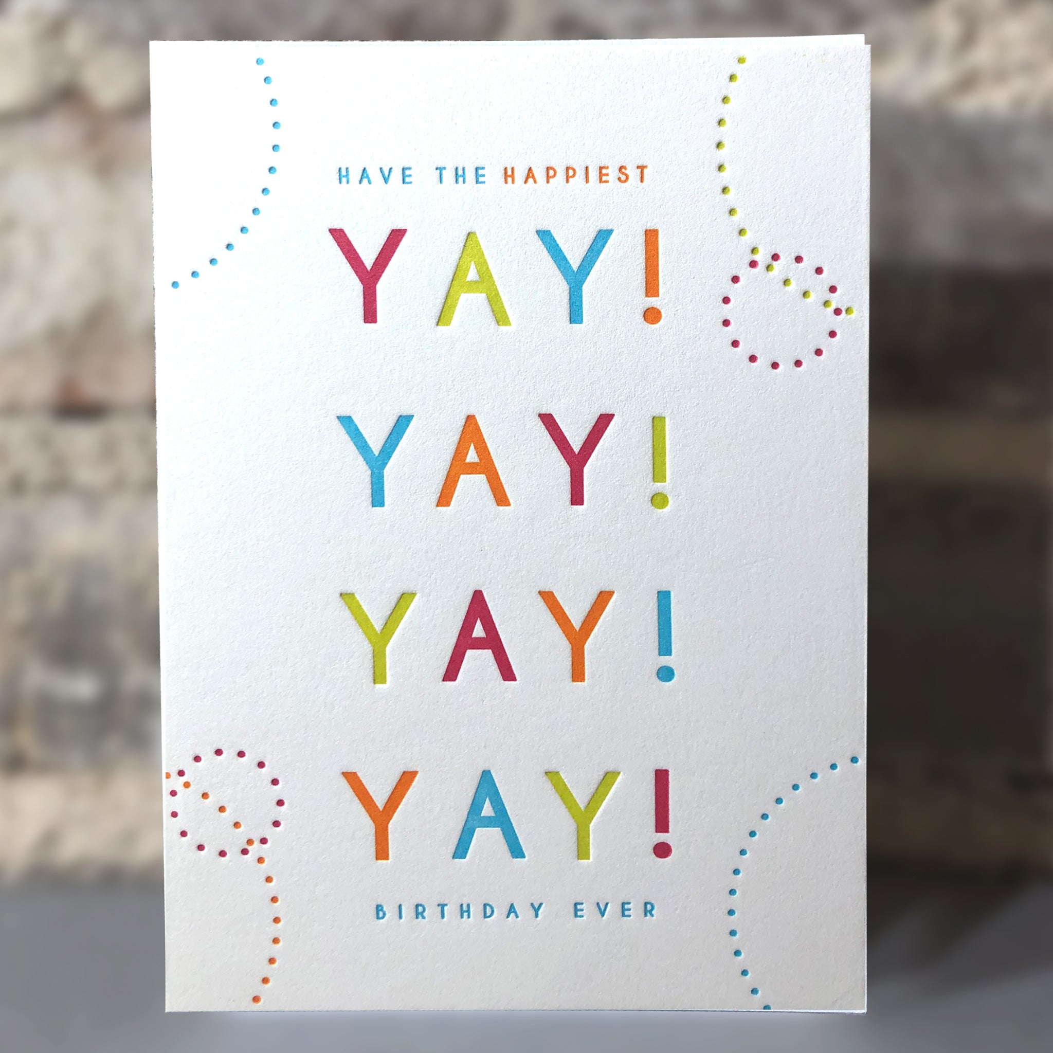Yay! Have the Happiest Birthday Ever